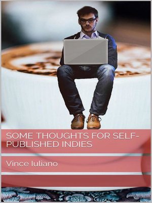 cover image of Some Thoughts for Self-Published Indies